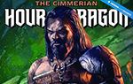 First Look: Revenge and Escape Inside 'The Cimmerian Hour of the Dragon'